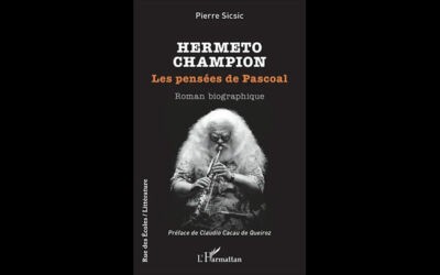 « Hermeto Champion, Les pensées de Pascoal, roman biographique » par Pierre Sicsic